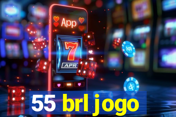 55 brl jogo